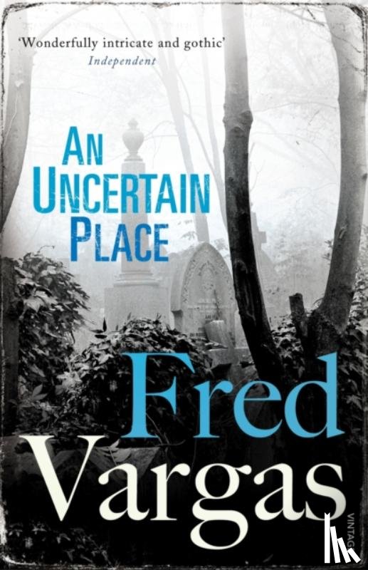 Vargas, Fred - An Uncertain Place