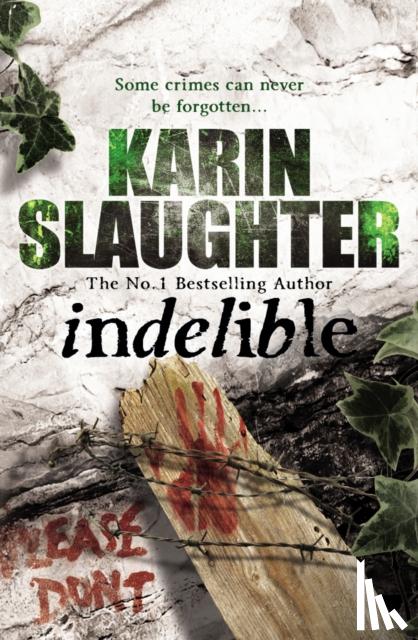 Slaughter, Karin - Indelible