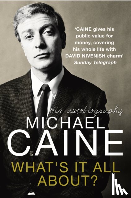 Caine, Michael - What's It All About?