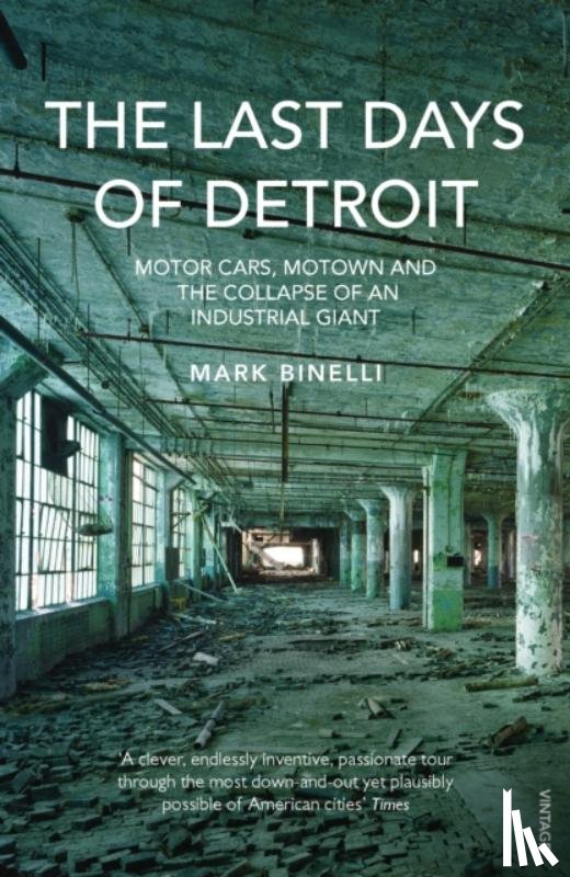 Binelli, Mark - The Last Days of Detroit