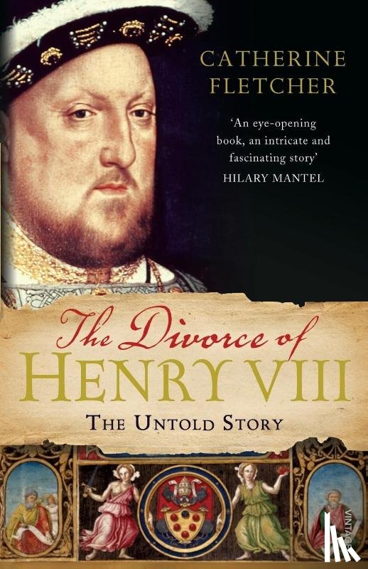 Fletcher, Catherine - The Divorce of Henry VIII