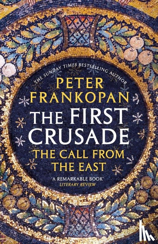 Frankopan, Peter - The First Crusade