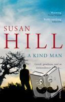 Hill, Susan - A Kind Man