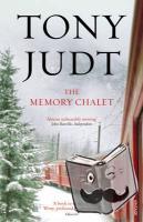 Judt, Tony - The Memory Chalet