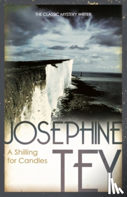 Tey, Josephine - A Shilling For Candles
