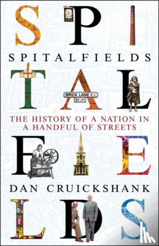 Cruickshank, Dan - Spitalfields