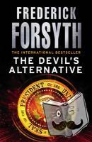 Forsyth, Frederick - The Devil's Alternative