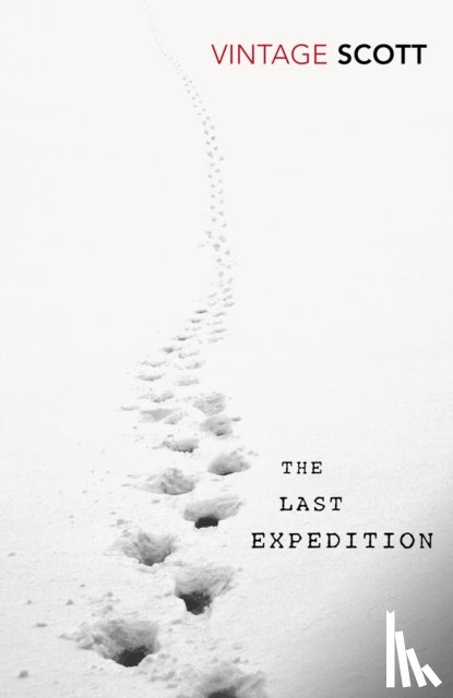 Scott, R. F. - The Last Expedition