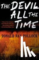 Donald Ray Pollock - The Devil All the Time