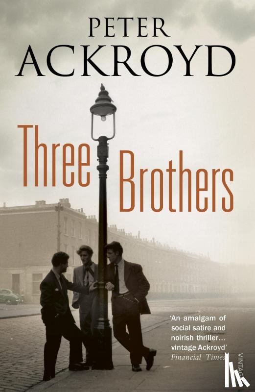 Ackroyd, Peter - Three Brothers