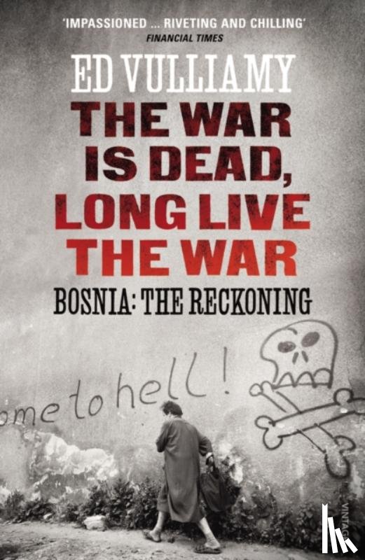 Vulliamy, Ed - The War is Dead, Long Live the War