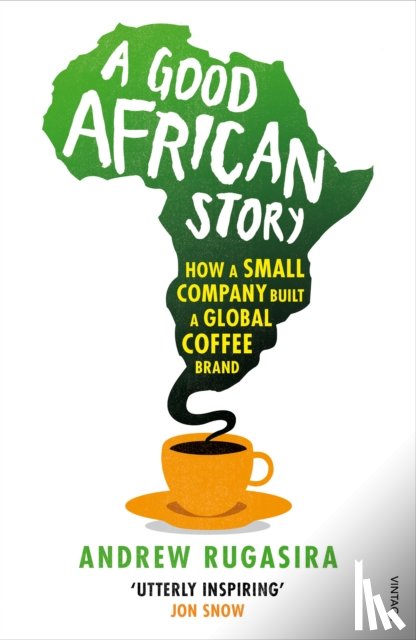 Rugasira, Andrew - A Good African Story