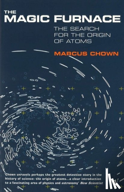 Chown, Marcus - The Magic Furnace