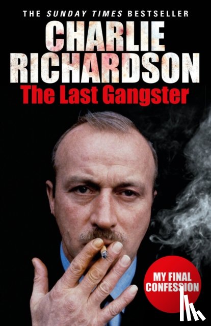 Richardson, Charlie - The Last Gangster