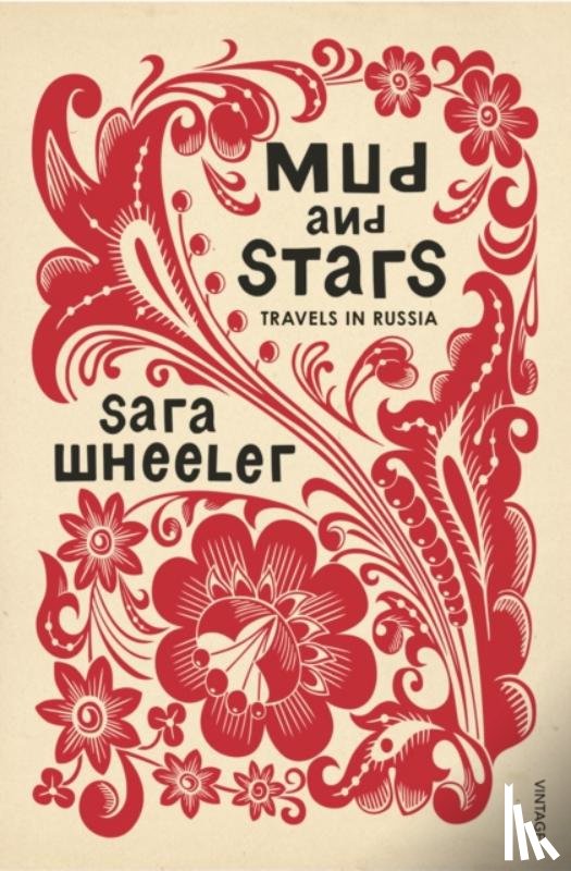 Wheeler, Sara - Mud and Stars
