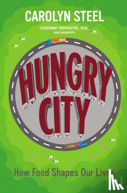Steel, Carolyn - Hungry City