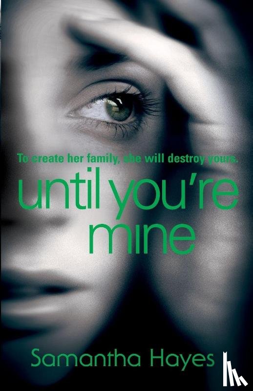 Hayes, Samantha - Until You're Mine
