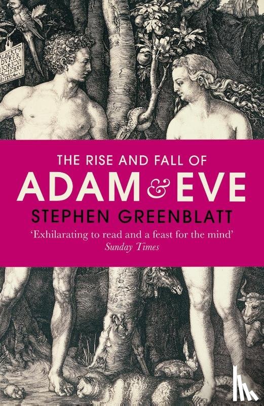 Greenblatt, Stephen - The Rise and Fall of Adam and Eve