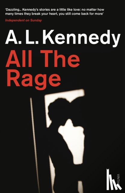 Kennedy, A.L. - All the Rage