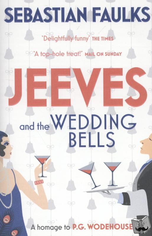 Faulks, Sebastian - Jeeves and the Wedding Bells