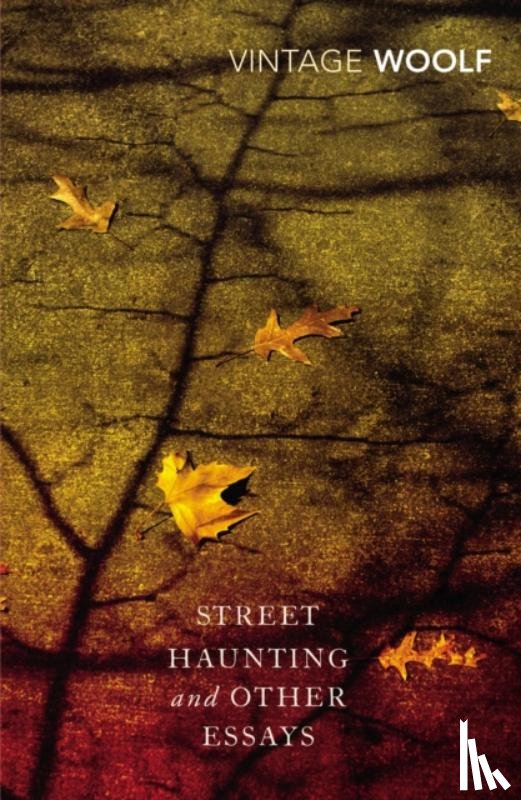 Woolf, Virginia - Street Haunting and Other Essays