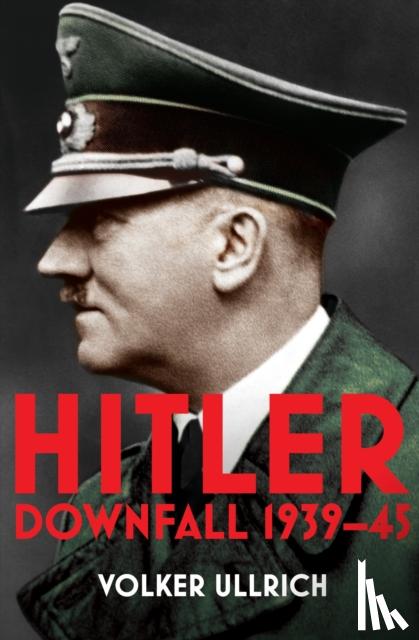 Ullrich, Volker - Hitler: Volume II