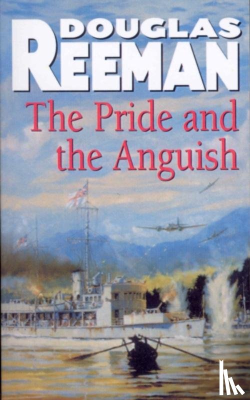 Reeman, Douglas - The Pride and the Anguish