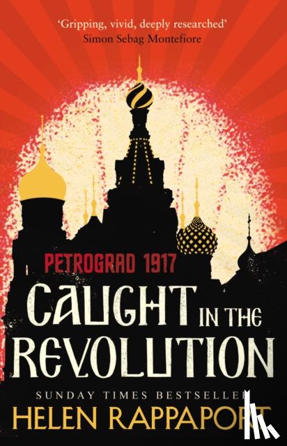 Rappaport, Helen - Rappaport, H: Caught in the Revolution