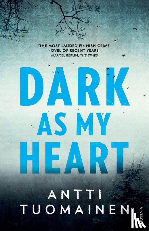 Tuomainen, Antti - Dark As My Heart