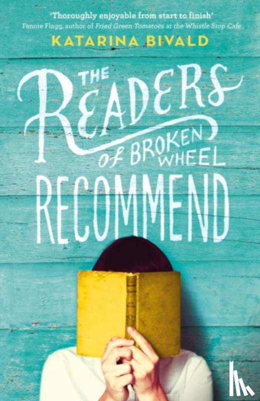 Bivald, Katarina - The Readers of Broken Wheel Recommend