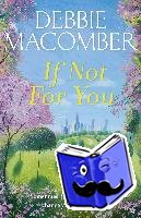 Macomber, Debbie - If Not for You
