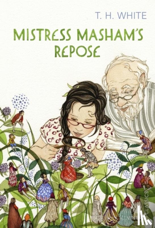 White, T. H. - Mistress Masham's Repose