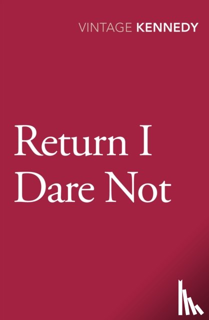 Kennedy, Margaret - Return I Dare Not