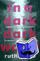 Ware, Ruth - In a Dark, Dark Wood