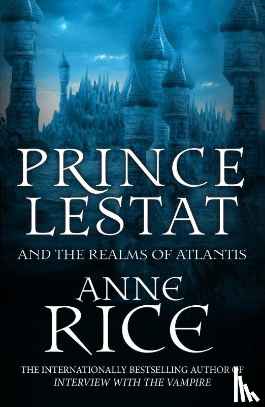 Rice, Anne - Prince Lestat and the Realms of Atlantis