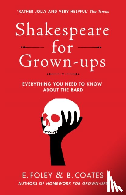 Foley, Elizabeth, Coates, Beth - Shakespeare for Grown-ups