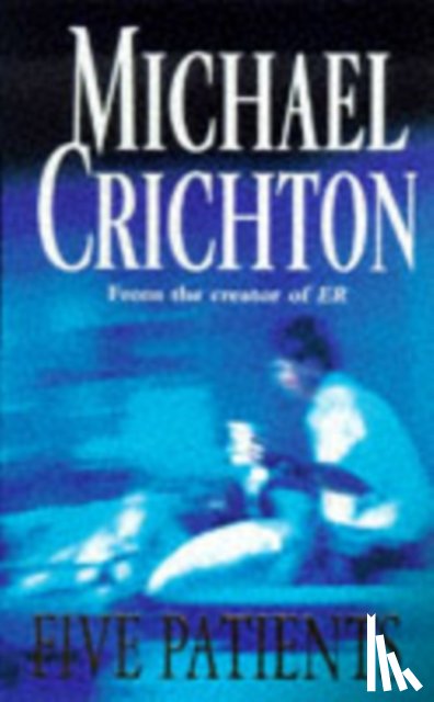 Crichton, Michael - Five Patients