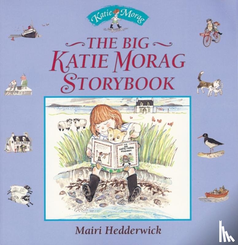 Hedderwick, Mairi - The Big Katie Morag Storybook