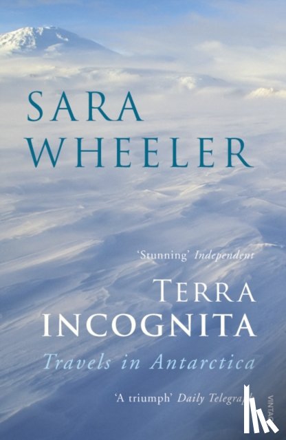 Wheeler, Sara - Terra Incognita