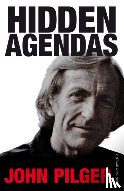 Pilger, John - Hidden Agendas