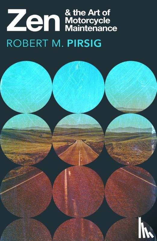 Pirsig, Robert - Zen and the Art of Motorcycle Maintenance