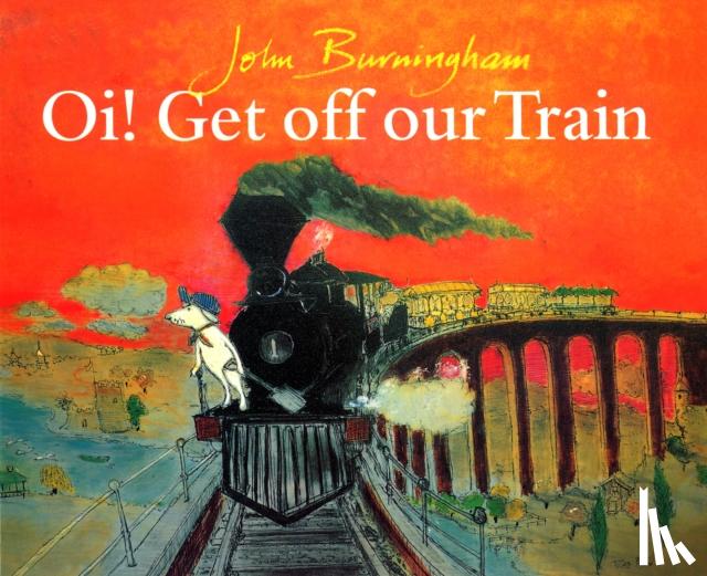 Burningham, John - Oi! Get Off Our Train