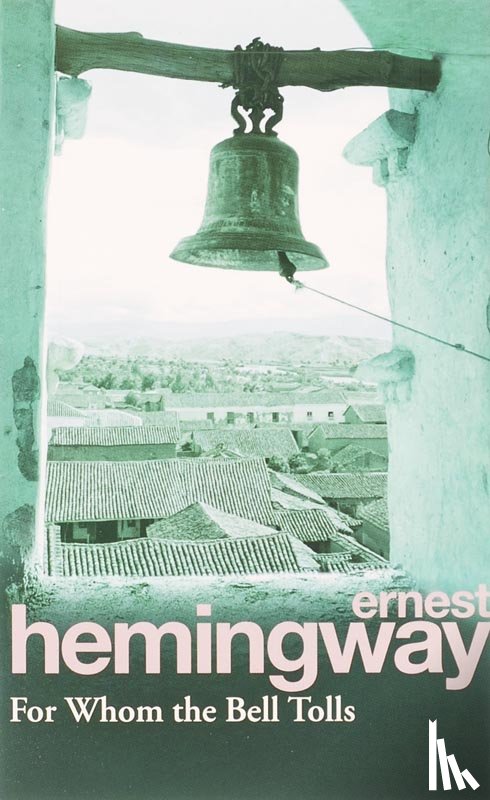 Hemingway, Ernest - For Whom the Bell Tolls