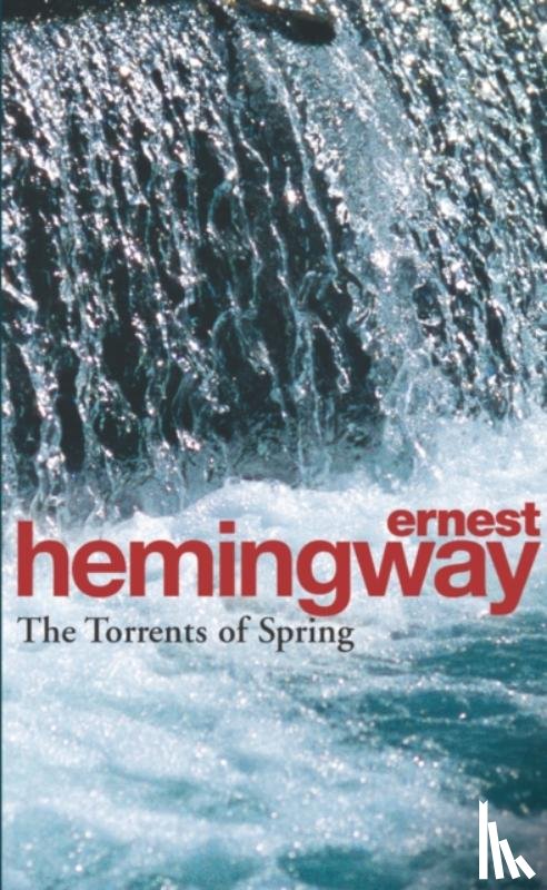 Hemingway, Ernest - The Torrents Of Spring