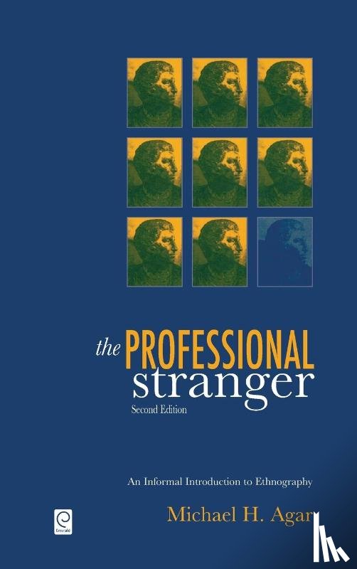 Agar, Michael H. - The Professional Stranger