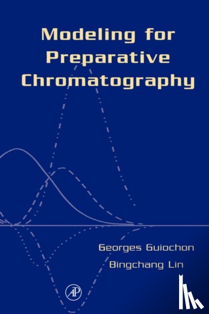 Guiochon, Georges (Department of Chemistry, Lin, Bingchang (Anshan Institute of Iron and Steel - Modeling for Preparative Chromatography