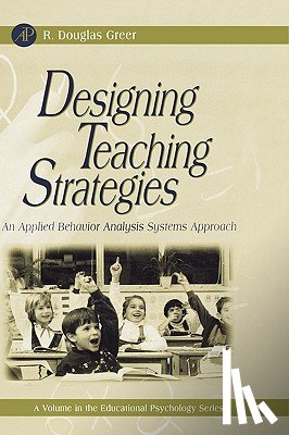 Greer, R. Douglas (Columbia University - Designing Teaching Strategies