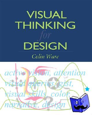 Ware, Colin (Data Visualization Research Lab, University of New Hampshire, Durham, USA) - Visual Thinking for Design