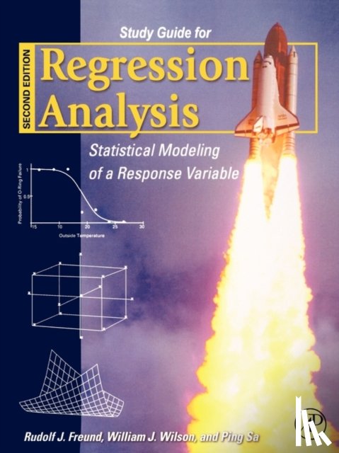 Freund, Rudolf J. (Texas A&M University, Wilson, William J. (University of North Florida, Sa, Ping (University of North Florida) - Regression Analysis Study Guide