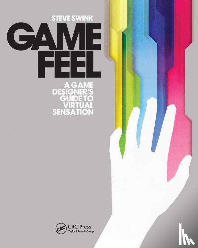 Swink, Steve (Flashbang Studios, Tempe, Arizona, USA) - Game Feel